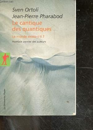 Seller image for Le cantique des quantiques - Le monde existe-t-il ? - postface inedite des auteurs for sale by Le-Livre