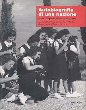 Autobiografia di una nazione. Storia fotografica della società italiana