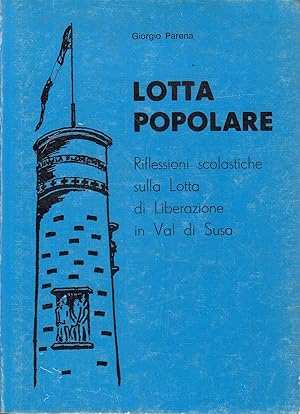 Lotta popolare - Riflessioni scolastiche sulla Lotta di Liberazione in Val di Susa