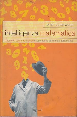 Imagen del vendedor de INTELLIGENZA MATEMATICA. Vincere la paura dei numeri scoprendo le doti innate della mente. a la venta por Laboratorio del libro