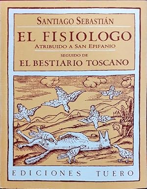 Imagen del vendedor de El Fisilogo Atribuido a San Epifanio seguido de El Bestiario Toscano a la venta por Paraso Lector