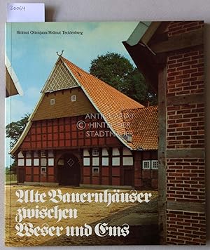 Seller image for Alte Bauernhuser zwischen Weser und Ems. for sale by Antiquariat hinter der Stadtmauer