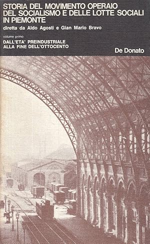 Immagine del venditore per Storia del movimento operaio del socialismo e della lotte sociali in Piemonte. Volume primo: Dall'et preindustriale alla fine dell'Ottocento venduto da Laboratorio del libro