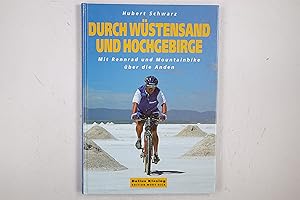 Bild des Verkufers fr DURCH WSTENSAND UND HOCHGEBIRGE. mit Rennrad und Mountainbike ber die Anden zum Verkauf von HPI, Inhaber Uwe Hammermller