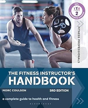 Immagine del venditore per The Fitness Instructor's Handbook: A Complete Guide to Health and Fitness (Fitness Professionals) venduto da WeBuyBooks