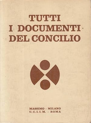 Tutti i documenti del Concilio - versione italiana riveduta e corretta dei 16 documenti