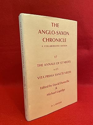 The Anglo - Saxon Chronicle: A Collaborative Edition. Volume 17: The Annals of St Neots with Vita...