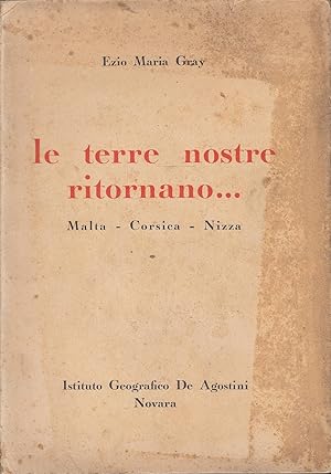 Le terre nostre ritornano - Malta - Corsica - Nizza