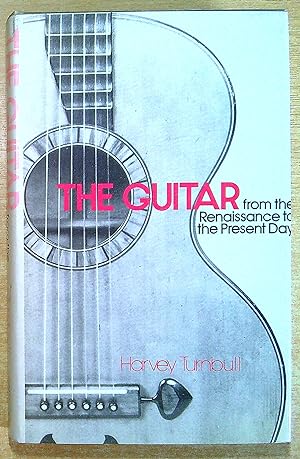 Seller image for The Guitar from the Renaissance to the present day for sale by Pendleburys - the bookshop in the hills