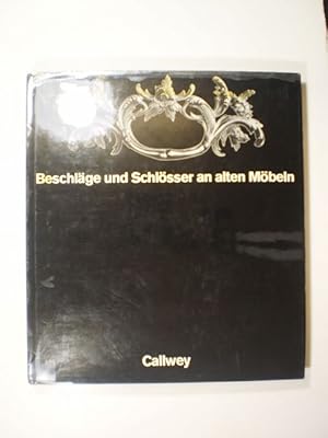 Seller image for Beschlge und Schlsser an alten Mbeln for sale by Buchfink Das fahrende Antiquariat