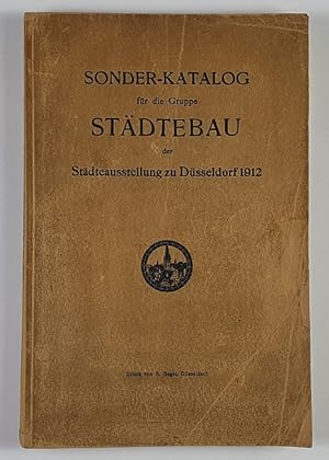 Sonder-Katalog für die Gruppe Städtebau der Städtebauausstellung zu Düsseldorf 1912.