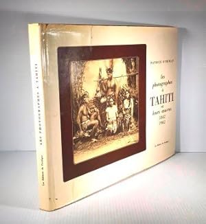 Bild des Verkufers fr Les photographes  Tahiti et leurs oeuvres 1842-1962 zum Verkauf von DACART Livres rares & manuscrits (ALAC)