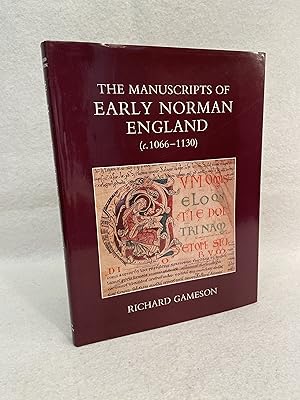 The Manuscripts of Early Norman England (c. 1066 - 1130)