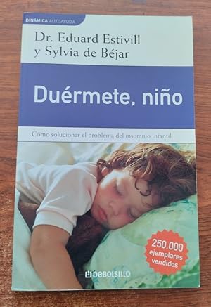 Imagen del vendedor de Durmete, nio. Cmo solucionar el problema del insomnio infantil a la venta por Librera Ofisierra