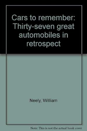 Seller image for Cars To Remember: Thirty-Seven Great Automobiles In Retrospect for sale by WeBuyBooks