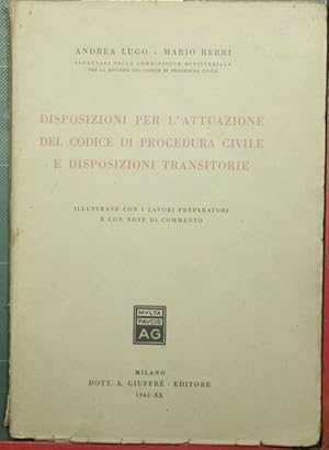 Imagen del vendedor de Disposizioni per l'attuazione del codice di procedura civile e disposizioni transitorie a la venta por Antica Libreria di Bugliarello Bruno S.A.S.