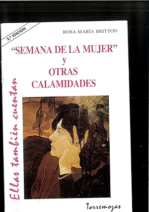 Imagen del vendedor de Semana de la mujer y otras calamidades (Spanish Edition) a la venta por Papel y Letras