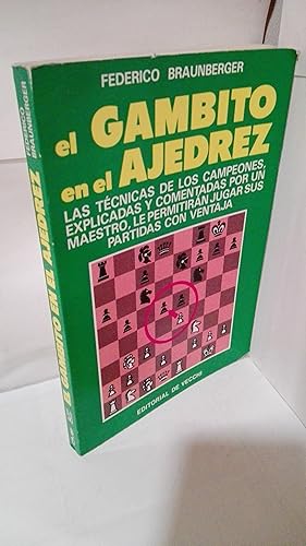 Image du vendeur pour EL GAMBITO EN EL AJEDREZ, TECNICAS DE LOS CAMPEONES, EXPLICADAS Y COMENTADAS POR UN MAESTRO, LE PERMITIRAN JUGAR SUS PARTIDAS CON VENTAJ mis en vente par LIBRERIA  SANZ