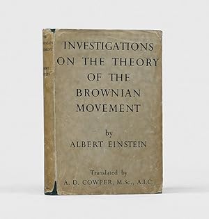 Bild des Verkufers fr Investigations on the Theory of the Brownian Movement. Edited with notes by R. Frth. Translated by A. D. Cowper. zum Verkauf von Peter Harrington.  ABA/ ILAB.