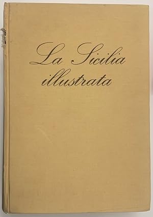 La Sicilia illustrata nella storia, nell'arte nei paesi con 336 incisioni