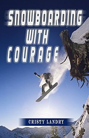 Seller image for Snowboarding With Courage for sale by GreatBookPrices
