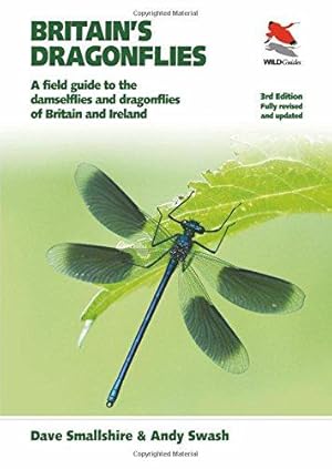 Seller image for Britain`s Dragonflies    A Field Guide to the Damselflies and Dragonflies of Britain and Ireland, Fully Revised and Updated Third Edition (WILDGuides of Britain & Europe, 15) for sale by WeBuyBooks