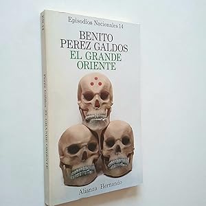 Seller image for El Grande Oriente. Episodios Nacionales 14. Segunda serie for sale by MAUTALOS LIBRERA