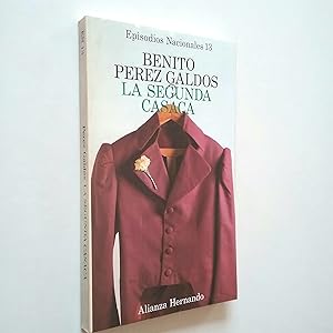 Seller image for La segunda casaca. Episodios Nacionales 13. Segunda serie for sale by MAUTALOS LIBRERA