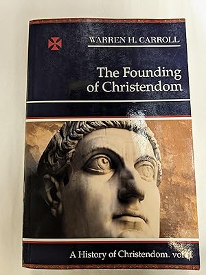 Seller image for The Founding of Christendom (A History of Christendom: Vol. 1) for sale by ccbooksellers