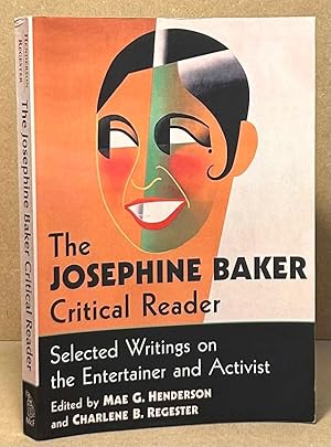 Seller image for The Josephine Baker Critical Reader _ Selected Writings on the Entertainer and Activist for sale by San Francisco Book Company