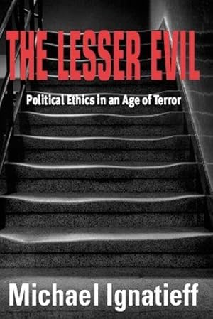 Imagen del vendedor de The Lesser Evil: Political Ethics in an Age of Terror (Gifford Lectures) a la venta por WeBuyBooks