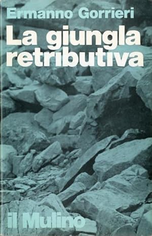 Seller image for La giungla retributiva. for sale by BFS libreria