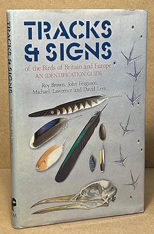 Immagine del venditore per Tracks & Signs _ of the Birds of Britain and Europe _an Identification Guide venduto da San Francisco Book Company