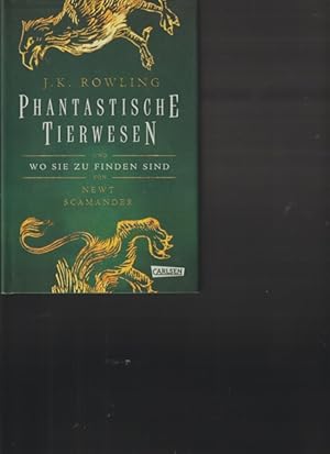 Seller image for Phantastische Tierwesen und wo sie zu finden sind von Newt Scamander. for sale by Ant. Abrechnungs- und Forstservice ISHGW