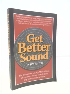 Immagine del venditore per Get Better Sound by Jim Smith (2008) Paperback venduto da ThriftBooksVintage