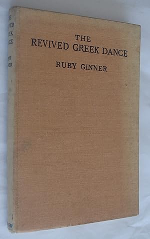 Seller image for The Revived Greek Dance: It's Art and Technique for sale by Dr Martin Hemingway (Books)