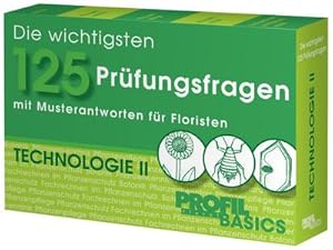 Bild des Verkufers fr Die wichtigsten 125 Prfungsfragen: Technologie II : 125 Lernkarten mit Musterantworten fr Floristen zum Verkauf von AHA-BUCH GmbH