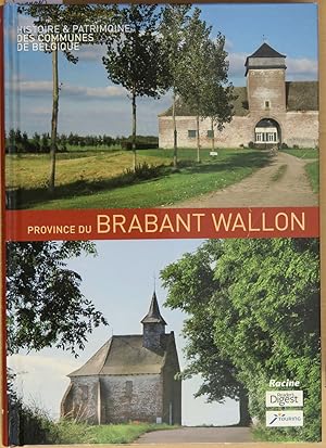 Image du vendeur pour Histoire et patrimoine des communes de Belgique. Province du Brabant Wallon mis en vente par L'ivre d'Histoires