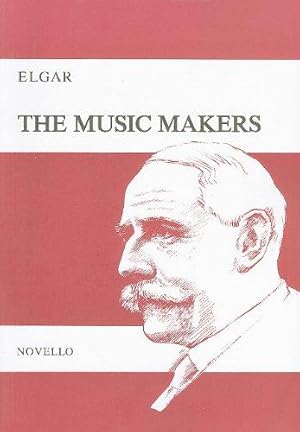 Seller image for The Music Makers, Opus 69: An Ode Set for Contralto Solo, SATB & Orchestra for sale by WeBuyBooks