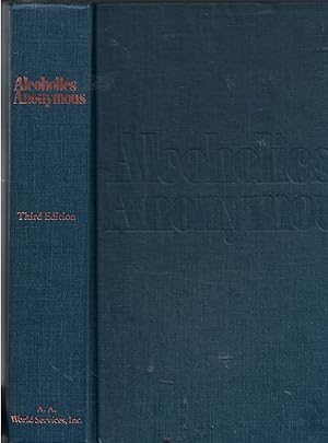 Seller image for Alcoholics Anonymous The Story of How Many Thousands of Men and Women Have Recovered from Alcoholism for sale by Ye Old Bookworm