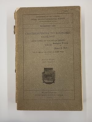 Contributions to Economic Geology (Short Papers and Preliminary Reports) 1912: Part I (one, 1) Me...