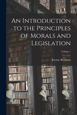 Bild des Verkufers fr An Introduction to the Principles of Morals and Legislation; Volume 1 zum Verkauf von moluna