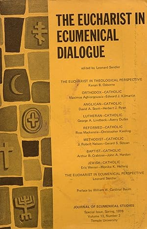 Seller image for The Eucharist in Ecumenical Dialogue (Journal of Ecumenical Studies, Special Issue, Volume 13: Number 2 (Spring, 1976) for sale by Sutton Books