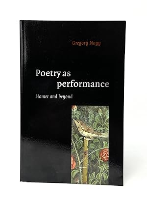 Bild des Verkufers fr Poetry as Performance: Homer and Beyond zum Verkauf von Underground Books, ABAA
