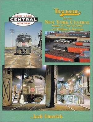 Seller image for Trackside on the New York Central Road to the Future with William J. Brennan (Trackside #86) for sale by Arizona Hobbies LLC