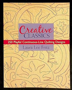 Imagen del vendedor de Creative Classics: 250 Playful Continuous-Line Quilting Designs a la venta por Shopbookaholic Inc
