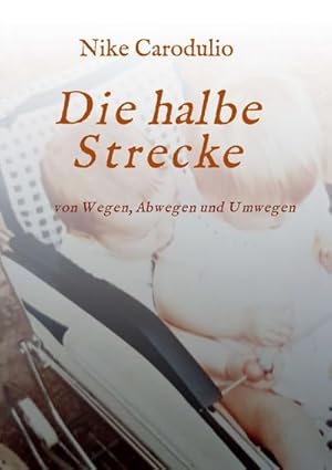 Seller image for Die halbe Strecke for sale by BuchWeltWeit Ludwig Meier e.K.