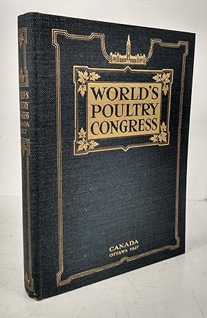 Report of Proceedings of the World's Poultry Congress Ottawa - Canada July 27 to August 4 Ninetee...