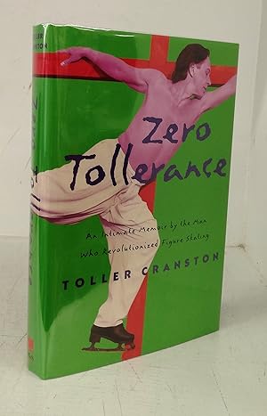 Image du vendeur pour Zero Tollerance: An Intimate Memoir by the Man who Revolutionized Figure Skating mis en vente par Attic Books (ABAC, ILAB)