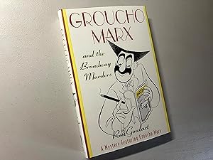 Seller image for Groucho Marx and the Broadway Murders: A Mystery Featuring Groucho Marx for sale by Falling Waters Booksellers